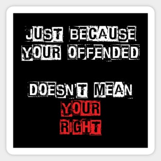 Just Because Your Offended - Retro Punk Anarchy Sticker